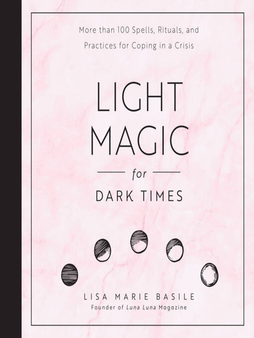 Title details for Light Magic for Dark Times by Lisa Marie Basile - Available